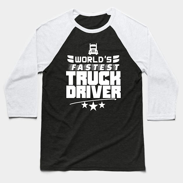 Driving Truck Trucking Trucker Driver Baseball T-Shirt by dr3shirts